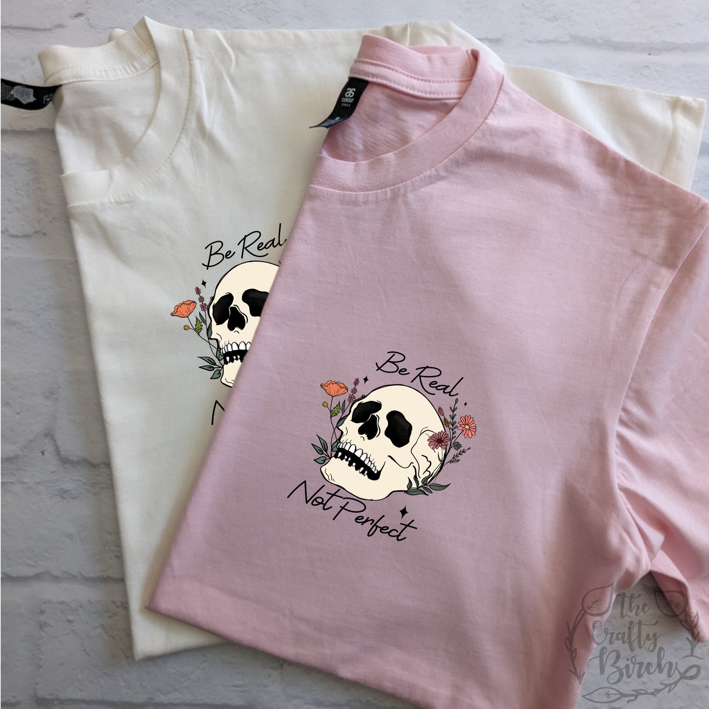 Be Real, Not Perfect T-Shirt